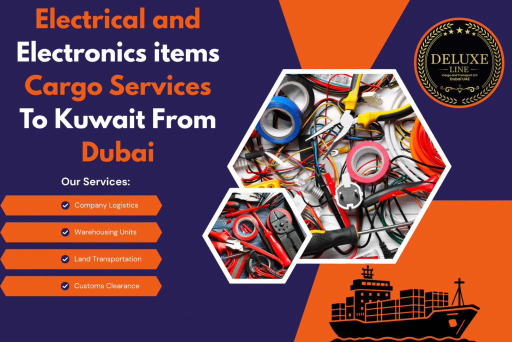 Electrical and Electronics items Cargo Services To Kuwait From Dubai