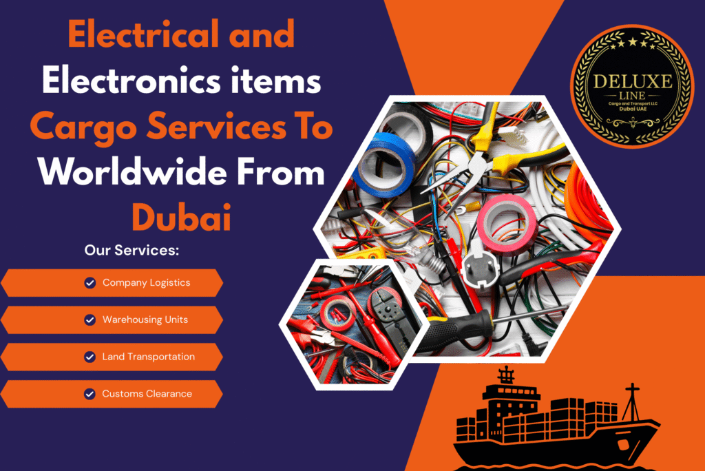 Electrical and Electronics items Cargo Services To Worldwide From Dubai