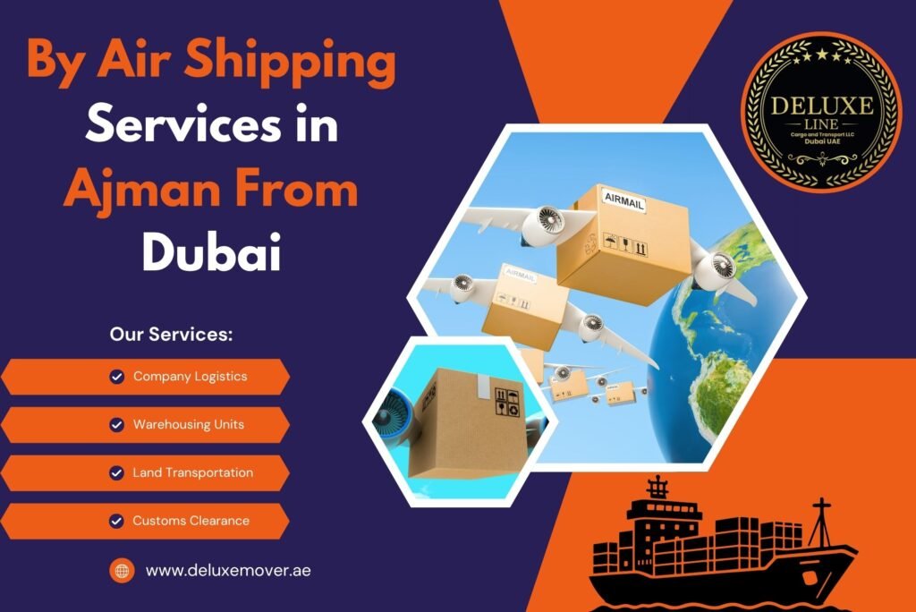 By Air Shipping Services in Ajman From Dubai