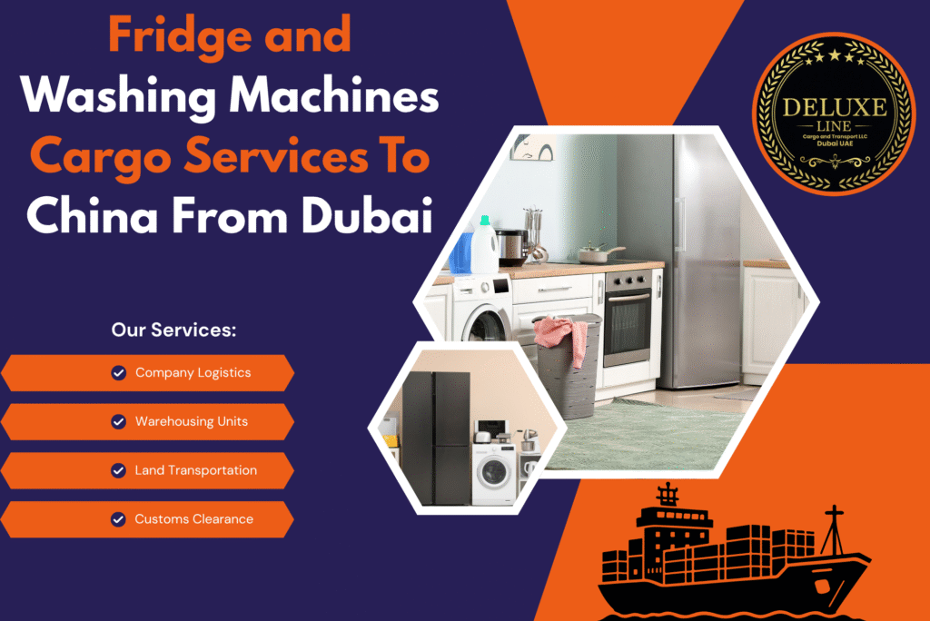 Fridge and Washing Machines Cargo Services To China From Dubai
