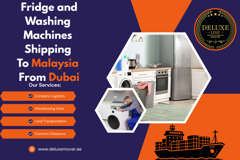 Fridge and Washing Machines Shipping To Malaysia From Dubai