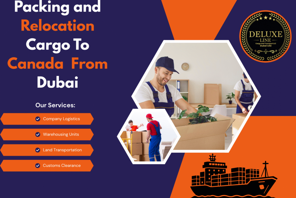 Packing and Relocation Cargo To Canada From Dubai