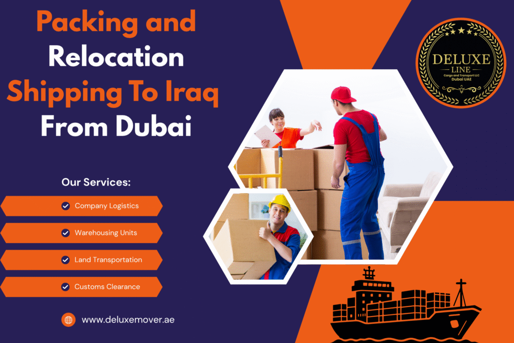 Packing and Relocation Shipping To Iraq From Dubai